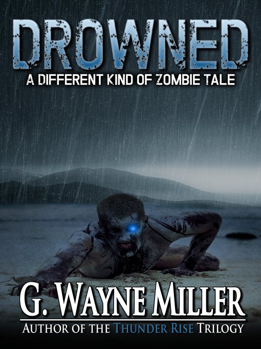 Title details for Drowned by G. Wayne Miller - Available